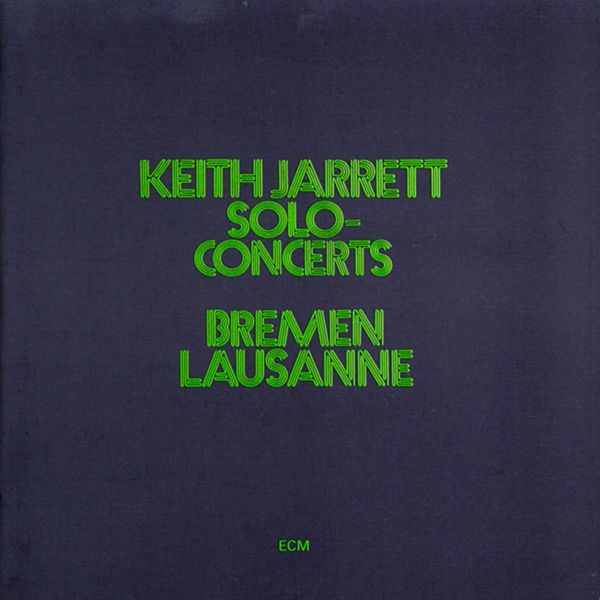 Keith Jarrett Solo Concerts Bremen Lausann