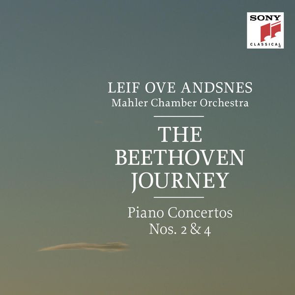 The Beethoven Journey - Beethoven Piano Concertos 2 & 4 - Leif Ove Andsnes - Mahler Chamber Orchestra