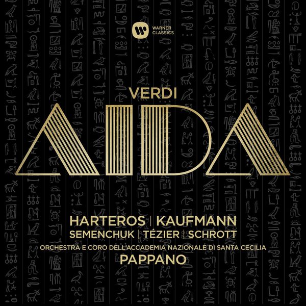 Verdi: Aida Pappanis Anja Harteros Jonas Kaufmann
