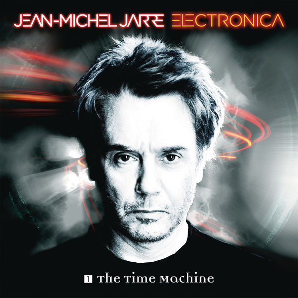 Jean-Michel Jarre Electronica 1 The Time Machine 2015 Columbia