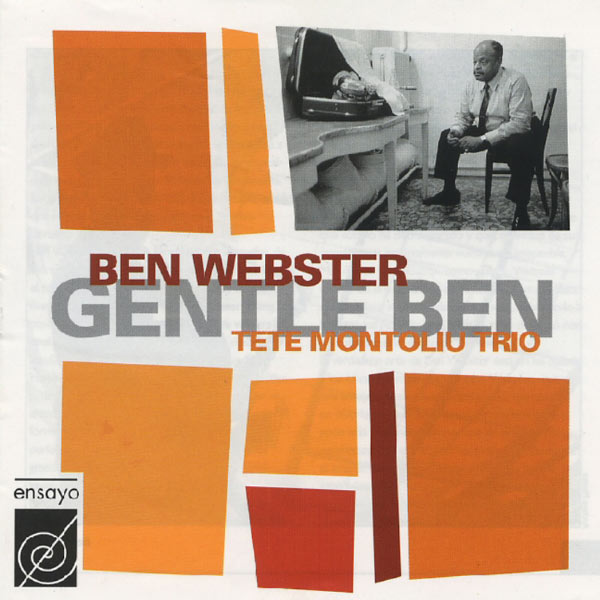 Ben Webster Tete Montoliu Trio Gentle Ben