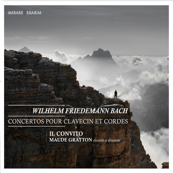 Wilhelm Friedemann Bach: Concertos pour Clavecin et Cordes / Cembalo Concerts Maude Gratton Il Convito