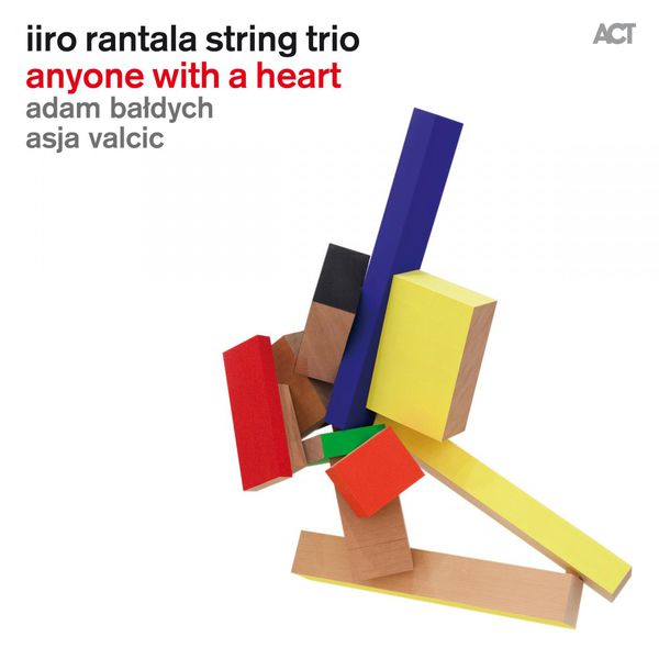 Iiro Rantala String Trio Anyone With A Heart Adam Baldych Asja Valcic Act 2014
