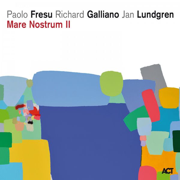 Paolo Fresu Richard Galliano Jan Lundgren Mare Nostrum II (24/88) ACT Music