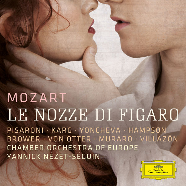Mozart: Le Nozze di Figaro - Yannick Nézet-Séguin - Chamber Orchestra of Europe 24/96 Deutsche Grammophon 2016