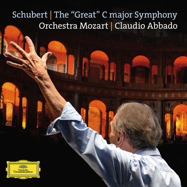 Schubert Symphony No. 9 Abbado Orchestra Mozart Deutsche Grammophon 2015