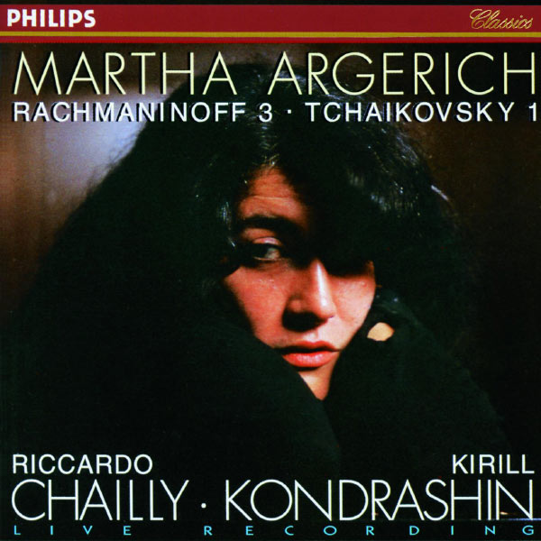 Martha Argerich Rachmaninov 3 Tchaikovsky 1 Riccardo Chailly Kirill Kondrashin