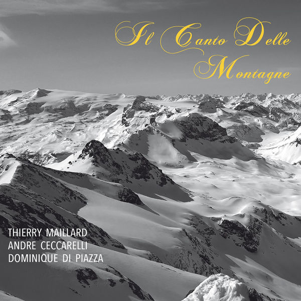 Thierry Maillard Andre Ceccarelli Dominique di Piazza Il Canto Delle Montagne 24/88 2016 Ilona Records