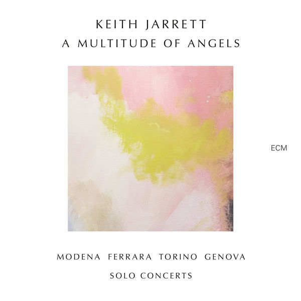 Keith Jarrett A Multitude Of Angels Modena Ferrara Torino Genova Solo Concerts ECM 2016