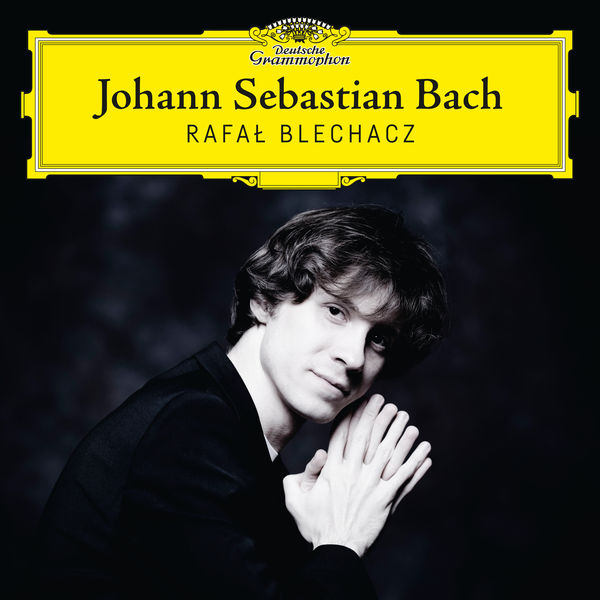 Johann Sebastian Bach - Rafal Blechacz - Deutsche Grammophon 2017 24/96