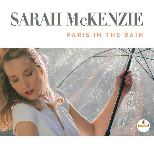 Sarah McKenzie Paris In The Rain Impulse 2017 (24/96)