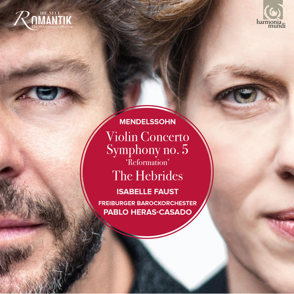 Isabelle Faust Pablo Heras Casado Mendelssohn Violin Concerto Symphony No. 5, The Hebrides Freiburger Barockorchester 24 96 Harmonia Mundi
