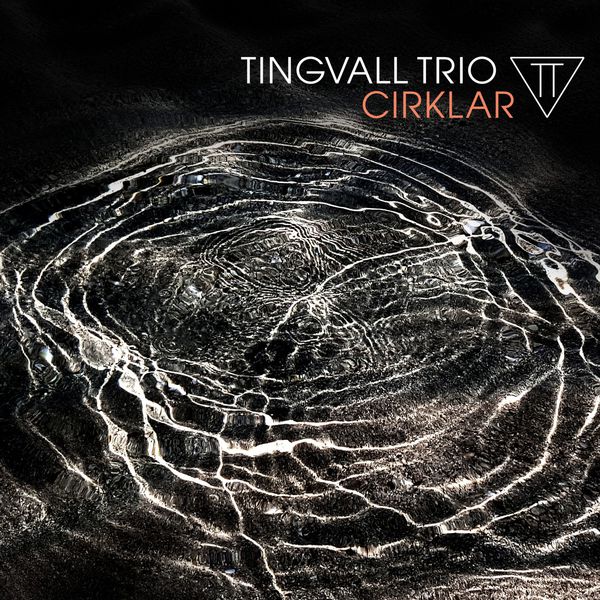 Tingvall Trio Cirklar 24/96 2017 Skip Records