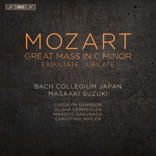 Mozart: Great Mass in C Minor Exsultate Jubliate Bach Collegium Japan Masaaki Suzuki Carolyn Sampson Olivia Vermeulen Makoto Sakurada Christian Immler