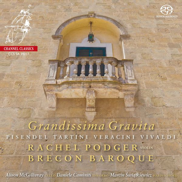Grandissima Gravita Pisendel Tartini Veracini Vivaldi Rachel Podger Brecon Baroque Channel Classics 24/96