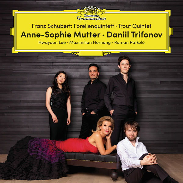 Schubert: Trout Quintet / Forellenquartett Anne-Sophie Mutter Daniil Trifoniv 24/96 Deutsche Grammophon 2017