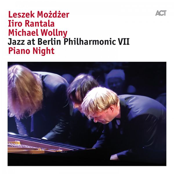 Leszek Modzdzer Iiro Rantala Michael Wollny Jazz at Berlin Philharmonic VIII Piano Night 24/48 ACT 2017