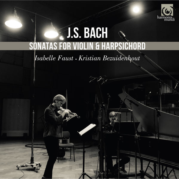 Bach Sonatas for Violin and Harpsichord Isabelle Faust - Kristian Bezuidenhout Harmonia Mundi 2017 24 96