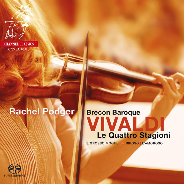 Vivaldi Le Quattro Stagioni (Four Seasons) Rachel Podger Brecon Baroque Channel Classics DSD 2018
