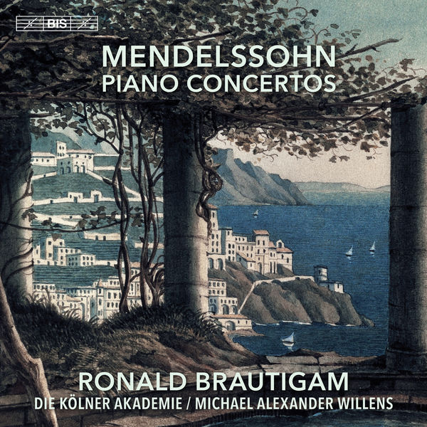 Mendelssohn Piano Concertos - Ronald Brautigam Die Kölner Akademie - Michael Alexander Willens BIS 2019 24/96
