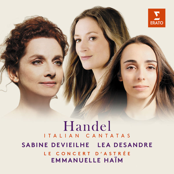 Handel Italian Cantatas Sabine Devielhe Lea Desandre Le Concert d'Astrée Emmanuelle Haïm Erato 2018 24/96