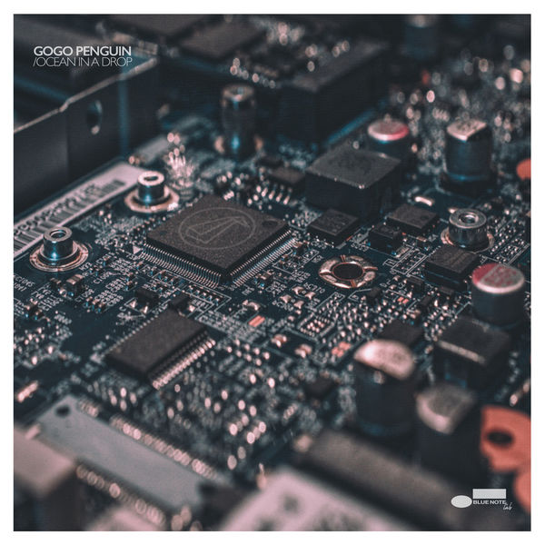 GoGo Penguin Ocean In A Drop Music For A Film Blue Note 2019 