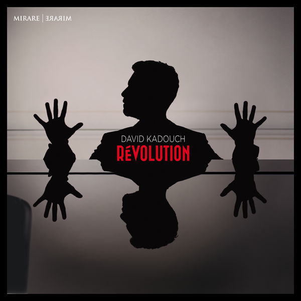 David Kadouch Révolution 24 96 2019 Mirare