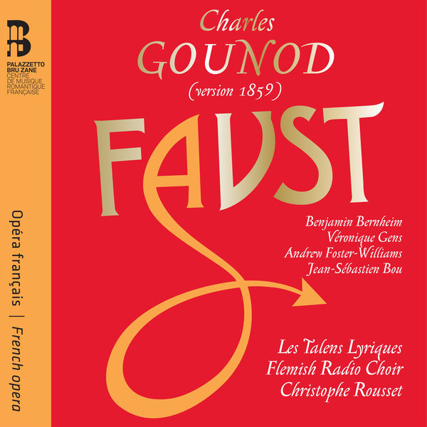 Gounod Faust version 1859 Les Talens Lyriques Flemish Radio Choir Christophe Rousset Faust