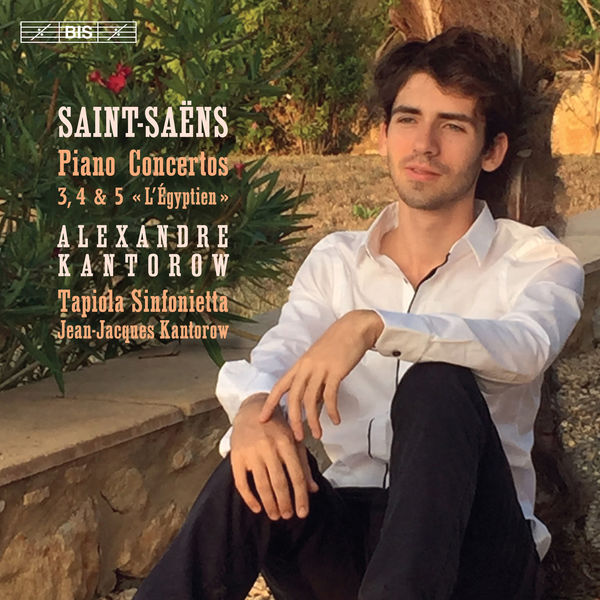 Saint Saens: Piano Concertos 3 4 5 Alexandre Kantorow Tapiola Sinfonietta BIS 2019