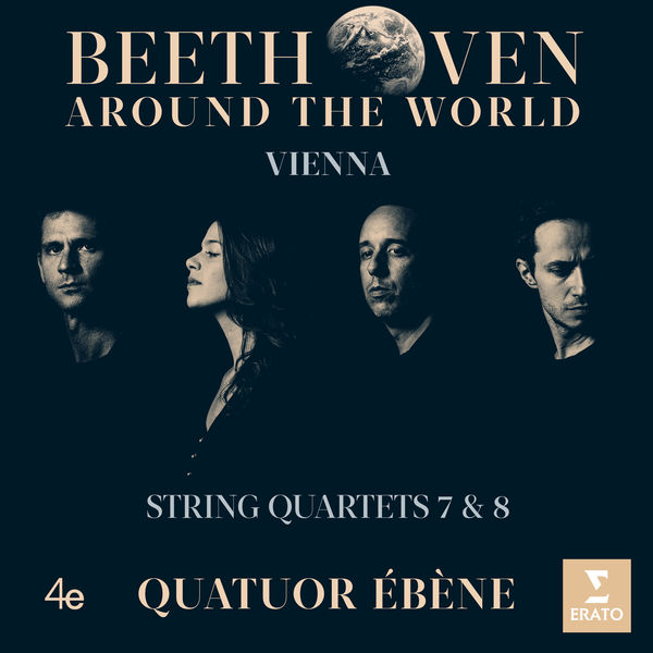 Beethoven Around The World Vienna String Quartets 7 & 8 Quatuor Ebène Erato 2019 24 96