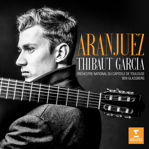 Thibaut Garcia Aranjuez Orchestre National du Capitole de Toulouse Ben Glassberg Erato Warner Classics 2020 24 96
